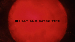 Halt_and_Catch_Fire_Intertitle1.jpg